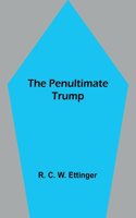penultimate trump