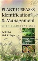 Plant Diseases: Identification and Management (With Illustrations): Identification and Management