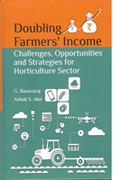 Doubling Farmers Income : Challanges, Opprotunities & Stratagies For Horticulture Sector