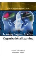 Learning Support Systems for Organizational Learning