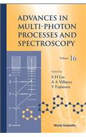 Advances in Multi-Photon Processes and Spectroscopy, Volume 16