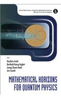 Mathematical Horizons for Quantum Physics