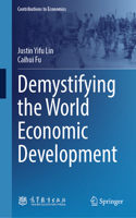 Demystifying the World Economic Development (Contributions to Economics)