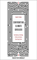 Confronting Climate Gridlock: How Diplomacy, Technology, and Policy Can Unlock a Clean Energy Future