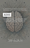 Aufmerksamkeitsdefizit-/Hyperaktivitätsstörung (ADHS)