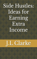Side Hustles: Ideas for Earning Extra Income
