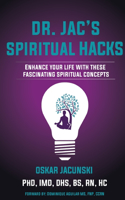 Dr. Jac's Spiritual Hacks