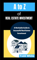 A to Z of Real Estate Investment