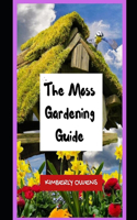 The Moss Gardening Guide