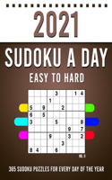 2021 Sudoku a Day: 365 Sudoku Puzzles For Every Day Of The Year (2021 Sudoku Puzzle Books For Adults 4 Puzzles Per Page) Vol,11