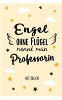 Engel ohne Flügel nennt man Professorin