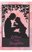 Letters To My Daughter