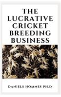 The Lucrative Cricket Breeding Business