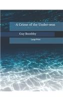 A Crime of the Under-seas