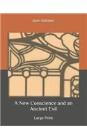 A New Conscience and an Ancient Evil: Large Print
