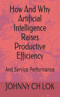 How And Why Artificial Intelligence Raises Productive Efficiency