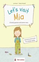 Let's visit Mia - a lovely question and answer story