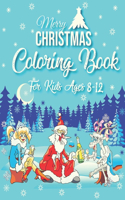 Merry Christmas Coloring Book For Kids Ages 8-12