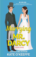 Marrying Mr. Darcy: A romantic comedy