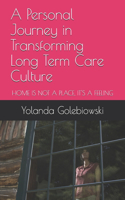 A Personal Journey in Transforming Long Term Care Culture