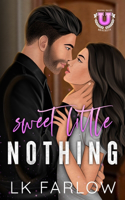 Sweet Little Nothing: An Enemies-to-Lovers/Bully Romance