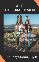 All the Family Men: The Makings Of The Modern Day Parents