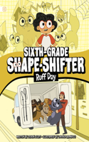 Ruff Day: (Sixth-Grade Shape-Shifter)