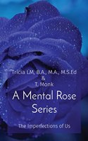 Mental Rose Series