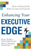 Enhancing Your Executive Edge: How to Develop the Skills to Lead and Succeed