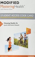 Modified Mastering Health with Pearson Etext -- Standalone Access Card -- For Choosing Health