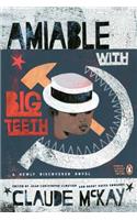 Amiable with Big Teeth