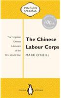 The Chinese Labour Corps: The Forgotten Chinese Labourers of the First World War