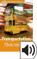 Oxford Read and Discover: Level 5: Transportation Then and Now Audio Pack