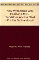 NEW MyCompLab with Pearson eText - Standalone Access Card - for The DK Handbook