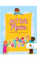ACTIVE Mania: Activity Books Set - Math Workbook Grade 1