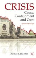 Crisis: Cause, Containment and Cure