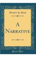 A Narrative (Classic Reprint)