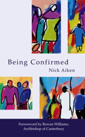 Being Confirmed: Foreword by Rowan Williams
