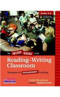 The Inside Guide to the Reading-Writing Classroom, Grades 3-6: Strategies for Extraordinary Teaching