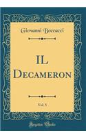 IL Decameron, Vol. 5 (Classic Reprint)