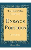 Ensayos PoÃ©ticos (Classic Reprint)
