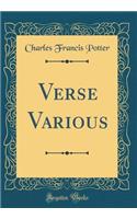 Verse Various (Classic Reprint)