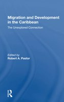 Migration And Development In The Caribbean: The Unexplored Connection