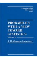 Probability With a View Towards Statistics, Volume II