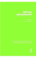 Retail Geography (RLE Retailing and Distribution)