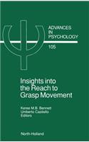 Insights Into the Reach to Grasp Movement