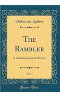 The Rambler, Vol. 7: A Catholic Journal and Review (Classic Reprint)