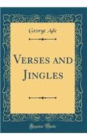 Verses and Jingles (Classic Reprint)