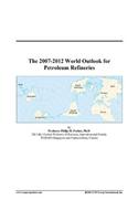 The 2007-2012 World Outlook for Petroleum Refineries