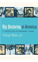 Big Doctoring in America